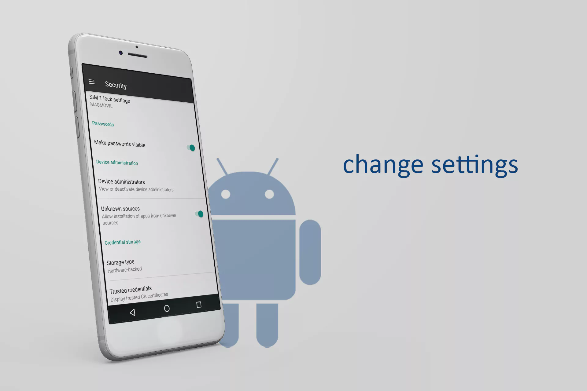 Change the Security Settings on your smartphone.