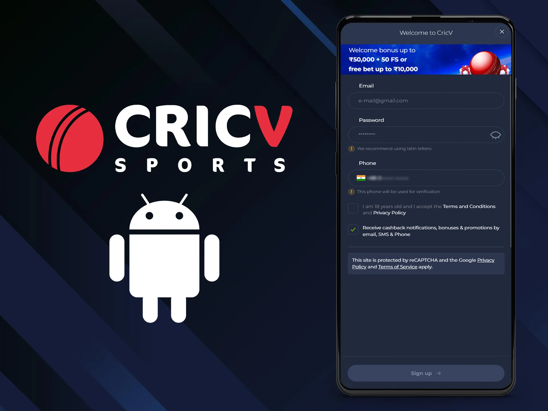 Open the app and start betting and playing at CricV Casino after signing up.